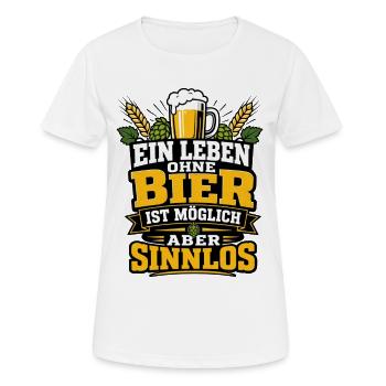 Ein Leben ohne Bier ist möglich sinnlos - Frauen T-Shirt atmungsaktiv - Weiß - Vorne - AI Model Female 172 dark (172cm)