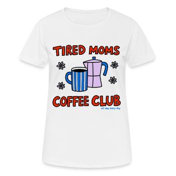 Le club de café de maman fatiguée - T-shirt respirant Femme - blanc - Devant - AI Model Female 172 dark (172cm)