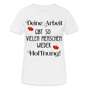 Arbeit Sinn Hoffnung - Frauen T-Shirt atmungsaktiv - Weiß - Vorne - AI Model Female 172 dark (172cm)