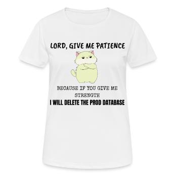Seigneur, donne-moi patience Production Database IT Cat - T-shirt respirant Femme - blanc - Devant - AI Model Female 172 dark (172cm)