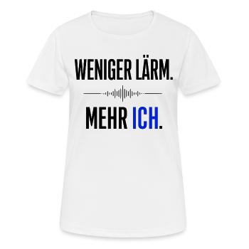Weniger Lärm - mehr Ich  Statment  - Frauen T-Shirt atmungsaktiv - Weiß - Vorne - AI Model Female 172 dark (172cm)