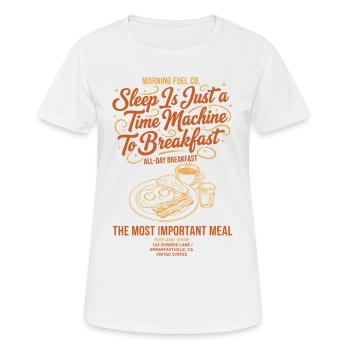 Le petit-déjeuner Le sommeil est une machine à voyager dans le temps pour - T-shirt respirant Femme - blanc - Devant - AI Model Female 172 dark (172cm)