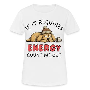 Braucht Golden Retriever Energie? Count Me Out Design - Frauen T-Shirt atmungsaktiv - Weiß - Vorne - AI Model Female 172 dark (172cm)