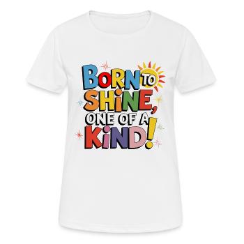 Geboren, um zu strahlen, einzigartig! - Frauen T-Shirt atmungsaktiv - Weiß - Vorne - AI Model Female 172 dark (172cm)