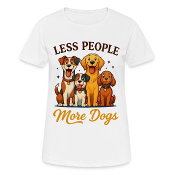 Drôle Moins de Gens Plus De Chiens Merch No 2 - T-shirt respirant Femme - blanc - Devant - AI Model Female 172 dark (172cm)
