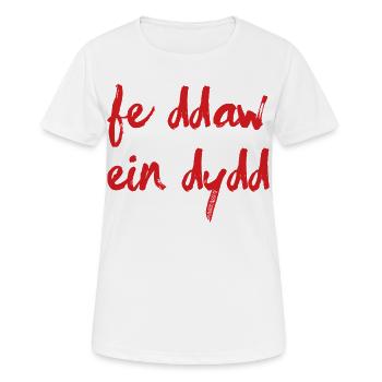 Fe Ddaw Ein Dydd, Our Day Will Come - Women's Breathable T-Shirt - white - Front - AI Model Female 172 dark (172cm)