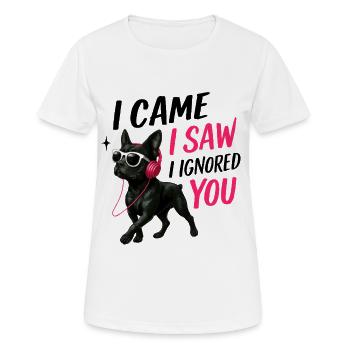 Je suis venu, j’ai vu que je t’ai ignoré, chien drôle, merchandising n° 2 - T-shirt respirant Femme - blanc - Devant - AI Model Female 172 dark (172cm)