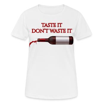 Taste It Verschwende es nicht – Lustiges Wein-T-Shirt - Frauen T-Shirt atmungsaktiv - Weiß - Vorne - AI Model Female 172 dark (172cm)