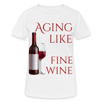 Altern wie ein guter Wein - Frauen T-Shirt atmungsaktiv - Weiß - Vorne - AI Model Female 172 dark (172cm)