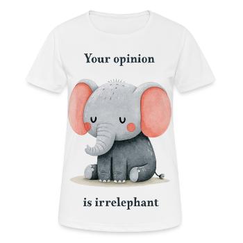 Deine Meinung ist irrelephant - Frauen T-Shirt atmungsaktiv - Weiß - Vorne - AI Model Female 172 dark (172cm)