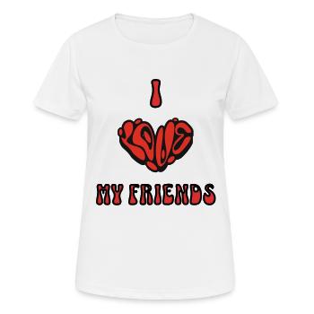Freunde Shirt – I Love My Friends - Frauen T-Shirt atmungsaktiv - Weiß - Vorne - AI Model Female 172 dark (172cm)