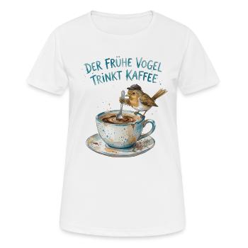 Der frühe Vogel trinkt Kaffee - Frauen T-Shirt atmungsaktiv - Weiß - Vorne - AI Model Female 172 dark (172cm)