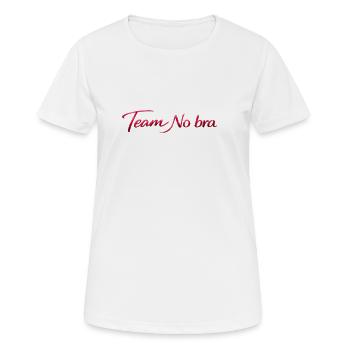 Team Kein BH - Frauen T-Shirt atmungsaktiv - Weiß - Vorne - AI Model Female 172 dark (172cm)