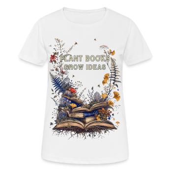 Pflanzen und Bücher: Ideen, die wachsen - Frauen T-Shirt atmungsaktiv - Weiß - Vorne - AI Model Female 172 dark (172cm)