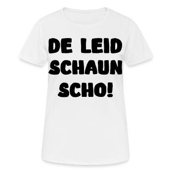 De Leid schaun scho Bayern Dialekt Spruch - Frauen T-Shirt atmungsaktiv - Weiß - Vorne - AI Model Female 172 dark (172cm)