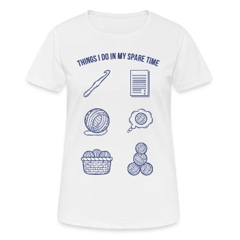 Dinge, die ich in meiner Freizeit tue, lustiger Häkelliebhaber - Frauen T-Shirt atmungsaktiv - Weiß - Vorne - AI Model Female 172 dark (172cm)