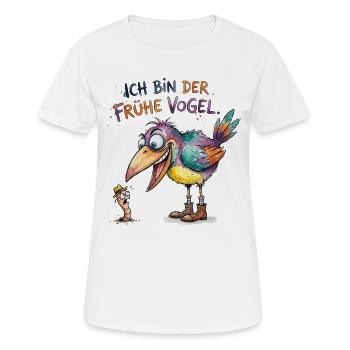 Ich bin der frühe Vogel Lustiges Spruch Motiv - Frauen T-Shirt atmungsaktiv - Weiß - Vorne - AI Model Female 172 dark (172cm)