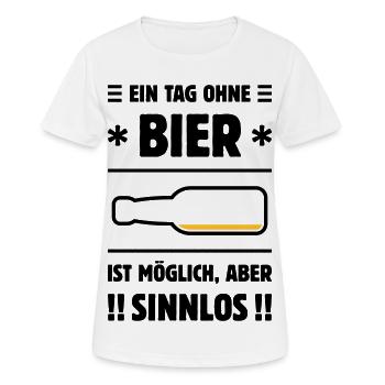 Ein Tag Ohne Bier Ist Möglich, Aber Sinnlos! POS2C - Frauen T-Shirt atmungsaktiv - Weiß - Vorne - AI Model Female 172 dark (172cm)