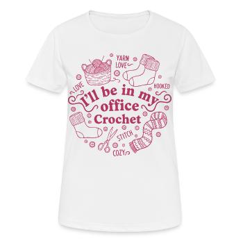 Ich bin in meinem Büro Häkeln Lustiger Häkelliebhaber - Frauen T-Shirt atmungsaktiv - Weiß - Vorne - AI Model Female 172 dark (172cm)