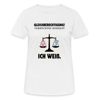 Gleichberechtigung – Verrücktes Konzept, ich weiß - Frauen T-Shirt atmungsaktiv - Weiß - Vorne - AI Model Female 172 dark (172cm)