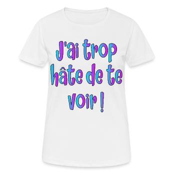 J'ai hâte de vous voir - T-shirt respirant Femme - blanc - Devant - AI Model Female 172 dark (172cm)