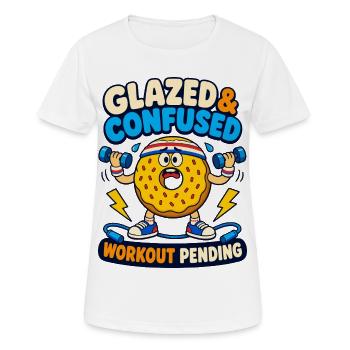 Glazed & Confused Workout Pending - Frauen T-Shirt atmungsaktiv - Weiß - Vorne - AI Model Female 172 dark (172cm)