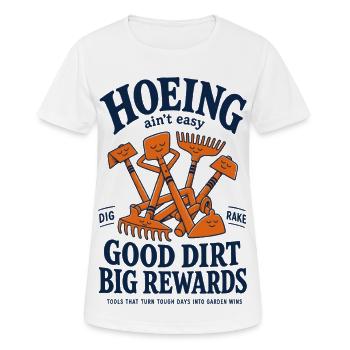 Hoeing Aint Easy Good Dirt Gardening - Women's Breathable T-Shirt - white - Front - AI Model Female 172 dark (172cm)
