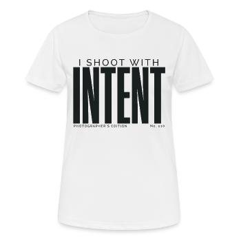 I Shoot With Intent | Photographer's Edition - Women's Breathable T-Shirt - white - Front - AI Model Female 172 dark (172cm)