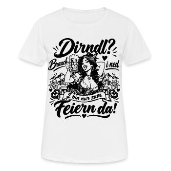 Dirndl? Brauch i ned - Frauen T-Shirt atmungsaktiv - Weiß - Vorne - AI Model Female 172 dark (172cm)