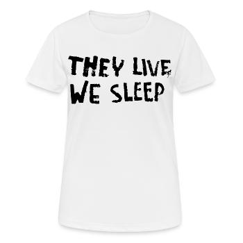 They Live - We Sleep - Women's Breathable T-Shirt - white - Front - AI Model Female 172 dark (172cm)