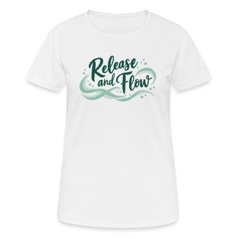 Release and Flow Loslassen und Energiefluss - Frauen T-Shirt atmungsaktiv - Weiß - Vorne - AI Model Female 172 dark (172cm)