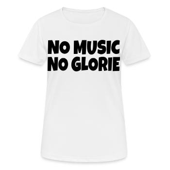 Keine Musik kein Ruhm * - Frauen T-Shirt atmungsaktiv - Weiß - Vorne - AI Model Female 172 dark (172cm)