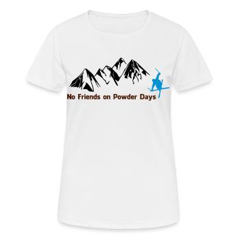 No. friends on Powder days - Women's Breathable T-Shirt - white - Front - AI Model Female 172 dark (172cm)