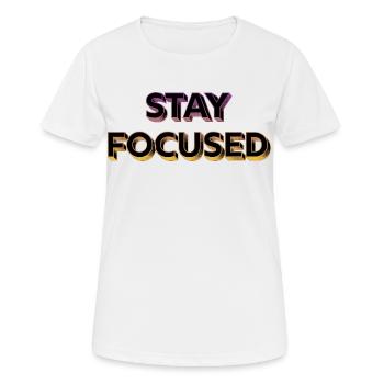 RESTEZ CONCENTRÉS Style urbain minimaliste de streetwear - T-shirt respirant Femme - blanc - Devant - AI Model Female 172 dark (172cm)