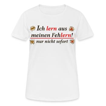 Ich lern aus meinen Feh-lern – Funny Learning Pun  - Frauen T-Shirt atmungsaktiv - Weiß - Vorne - AI Model Female 172 dark (172cm)