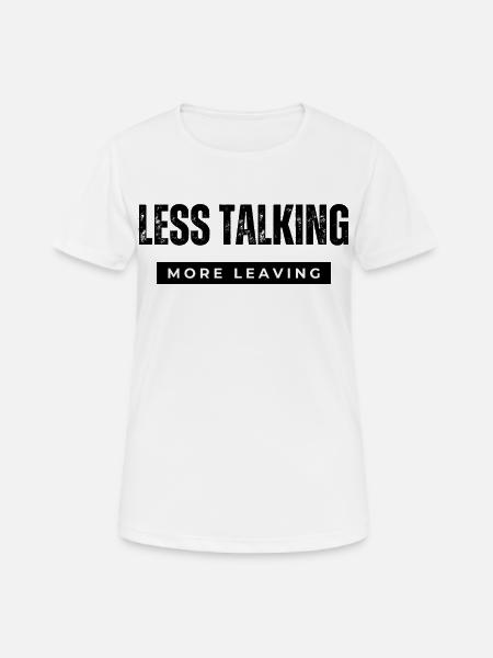 less talking  - Women's Breathable T-Shirt - white