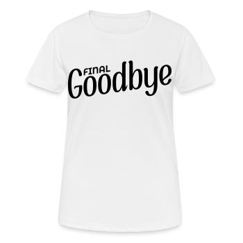 Final Goodbye - Women's Breathable T-Shirt - white - Front - AI Model Female 172 dark (172cm)