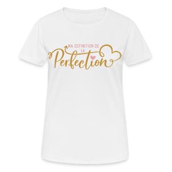 Meine Definition von Perfektion - Frauen T-Shirt atmungsaktiv - Weiß - Vorne - AI Model Female 172 dark (172cm)
