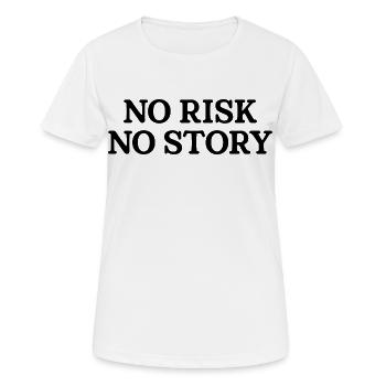 No Risk No Story - Women's Breathable T-Shirt - white - Front - AI Model Female 172 dark (172cm)