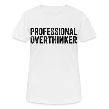 Professional Overthinker - Women's Breathable T-Shirt - white - Front - AI Model Female 172 dark (172cm)