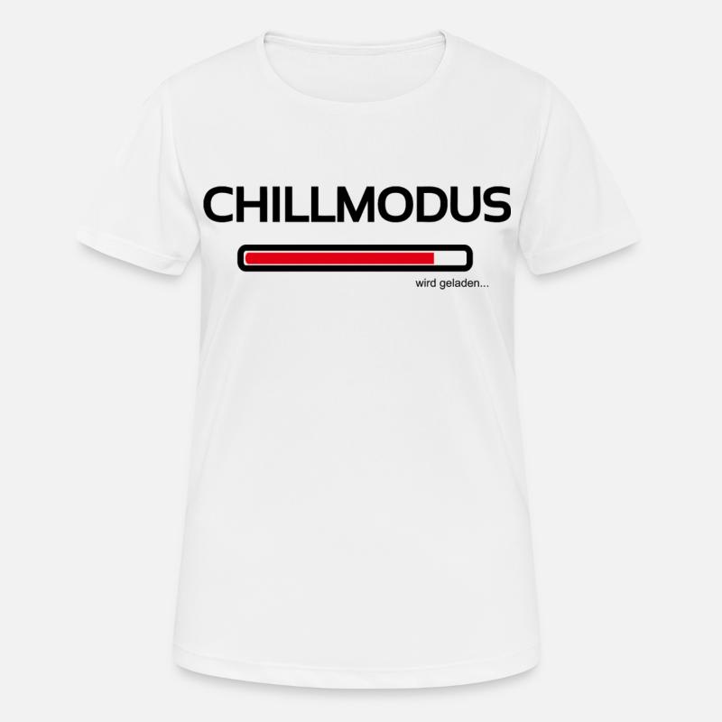 Chillmodus - heute wird nur noch ausgeruht - Frauen T-Shirt atmungsaktiv - Weiß