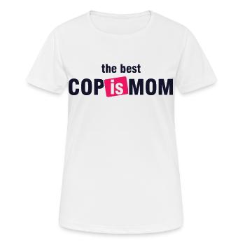 Bestes Cop Is Mom-Shirt - Frauen T-Shirt atmungsaktiv - Weiß - Vorne - AI Model Female 172 dark (172cm)