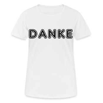 Danke - Frauen T-Shirt atmungsaktiv - Weiß - Vorne - AI Model Female 172 dark (172cm)