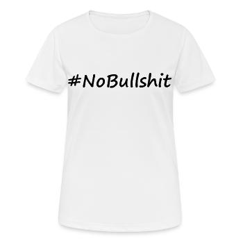 HASHTAG NO BULLSHIT #NoBullshit # No Bullshit - T-shirt respirant Femme - blanc - Devant - AI Model Female 172 dark (172cm)