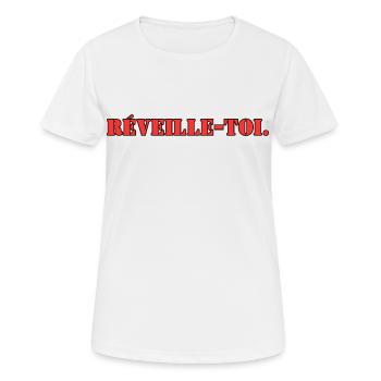 Réveille-toi - T-shirt respirant Femme - blanc - Devant - AI Model Female 172 dark (172cm)