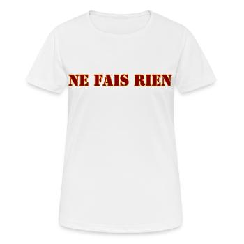 NE FAIS RIEN - T-shirt respirant Femme - blanc - Devant - AI Model Female 172 dark (172cm)