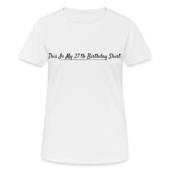 27e Anniversaire 27 ans Anniversaire - T-shirt respirant Femme - blanc - Devant - AI Model Female 172 dark (172cm)