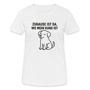 Home is where my dog is - Women's Breathable T-Shirt - white - Front - AI Model Female 172 dark (172cm)