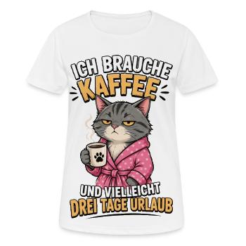 Ich Brauche Kaffee Katze Shirt - Frauen T-Shirt atmungsaktiv - Weiß - Vorne - AI Model Female 172 dark (172cm)