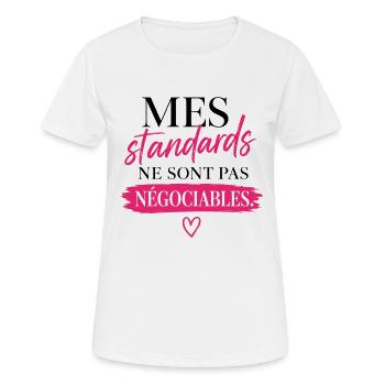 Mes standards ne sont pas négociables - T-shirt respirant Femme - blanc - Devant - AI Model Female 172 dark (172cm)